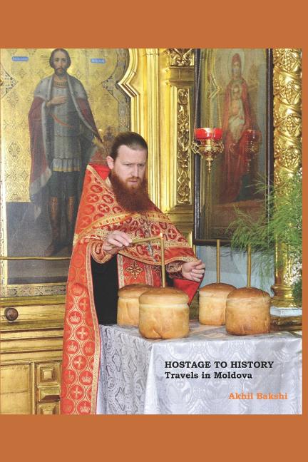 Hostage to History: Travels in Moldova