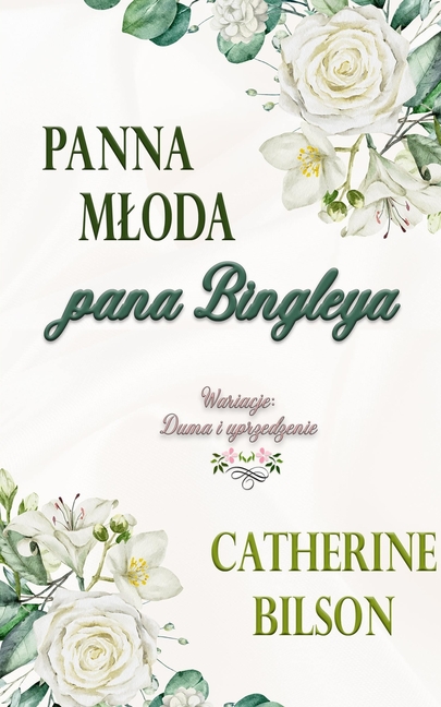 Panna mloda pana Bingleya: Wariacja na temat Dumy i uprzedzenia