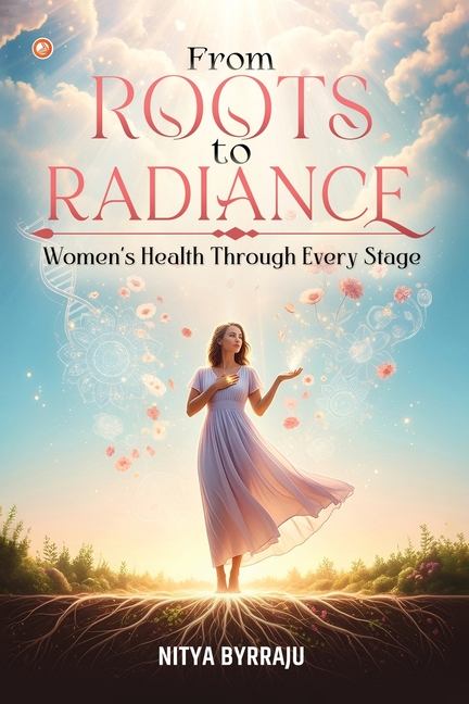From Roots to Radiance: Women's Health Through Every Stage