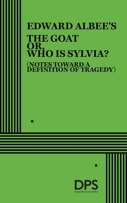 The Goat Or, Who Is Sylvia?