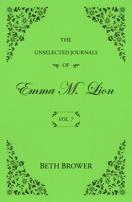 The Unselected Journals of Emma M. Lion: Vol. 7