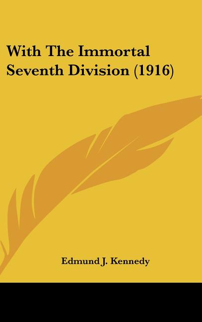 With The Immortal Seventh Division (1916)