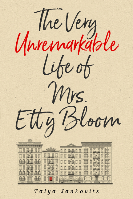 The Very Unremarkable Life of Mrs. Etty Bloom