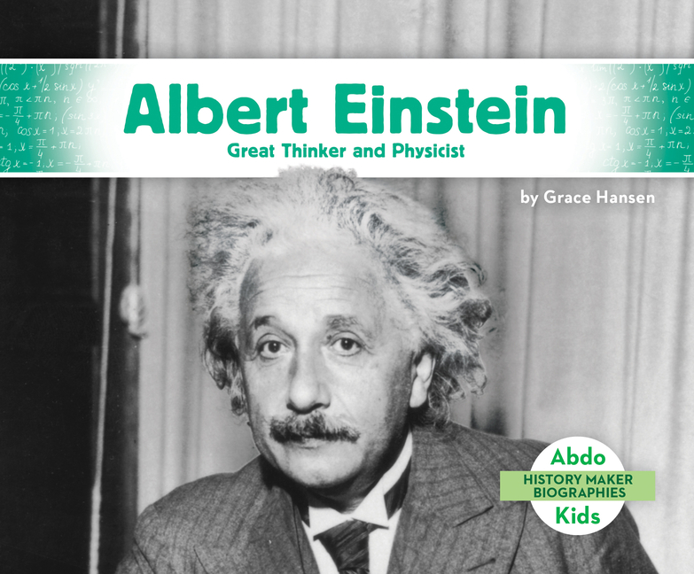 Albert Einstein: Great Thinker and Physicist: Great Thinker and Physicist
