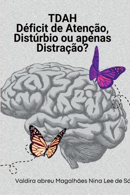 Tdah - D ficit De Aten o: Dist rbio Ou Apenas Distra o?