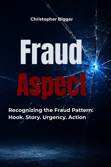 Fraud Aspect Recognizing the Fraud Pattern: Hook. Story. Urgency. Action