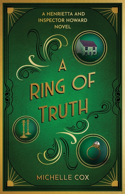 A Ring of Truth: A Henrietta and Inspector Howard Novel