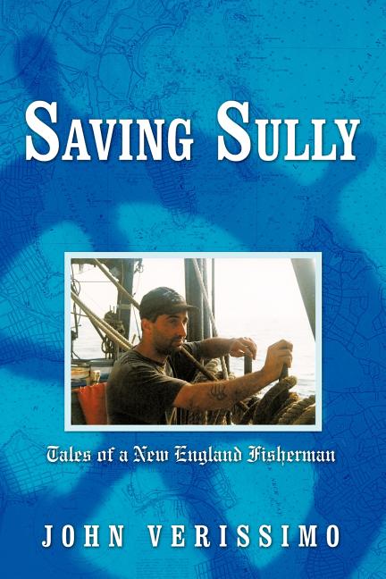 Saving Sully: Tales of a New England Fisherman