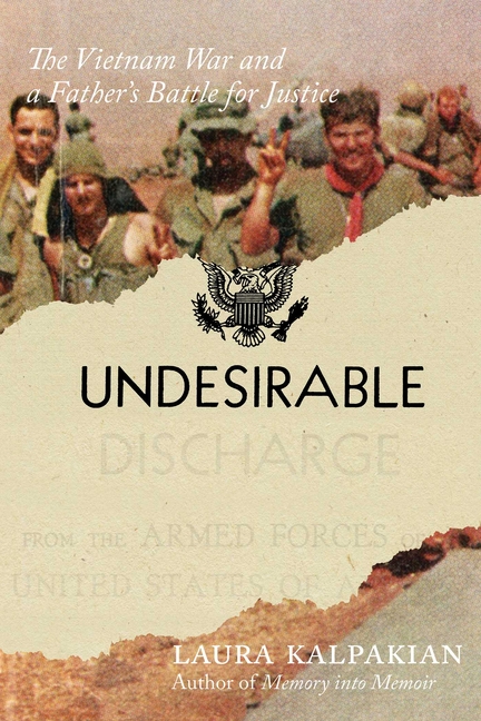 Undesirable: The Vietnam War and a Father's Battle for Justice