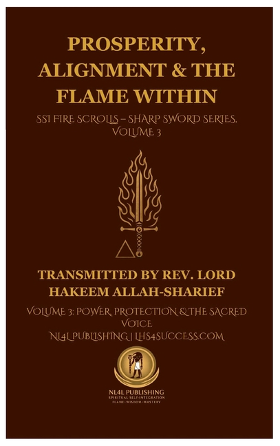 Prosperity, Alignment & The Flame Within: SSI Fire Scrolls - Sharp Sword Series, Volume 3