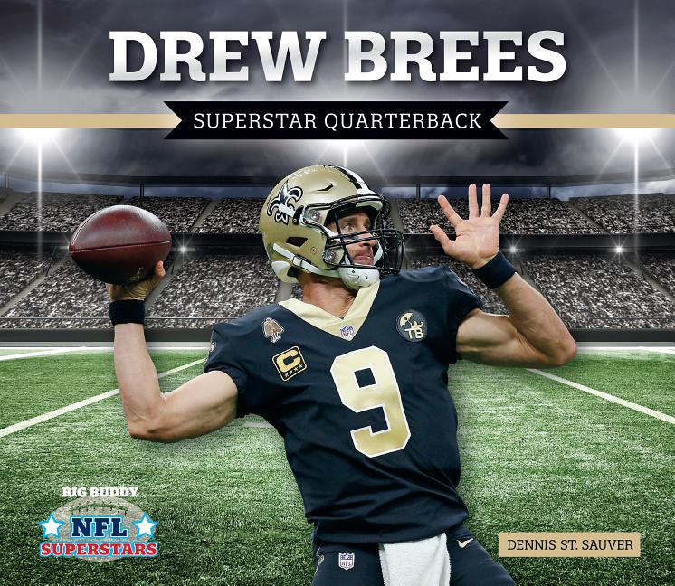 Drew Brees: Superstar Quarterback: Superstar Quarterback
