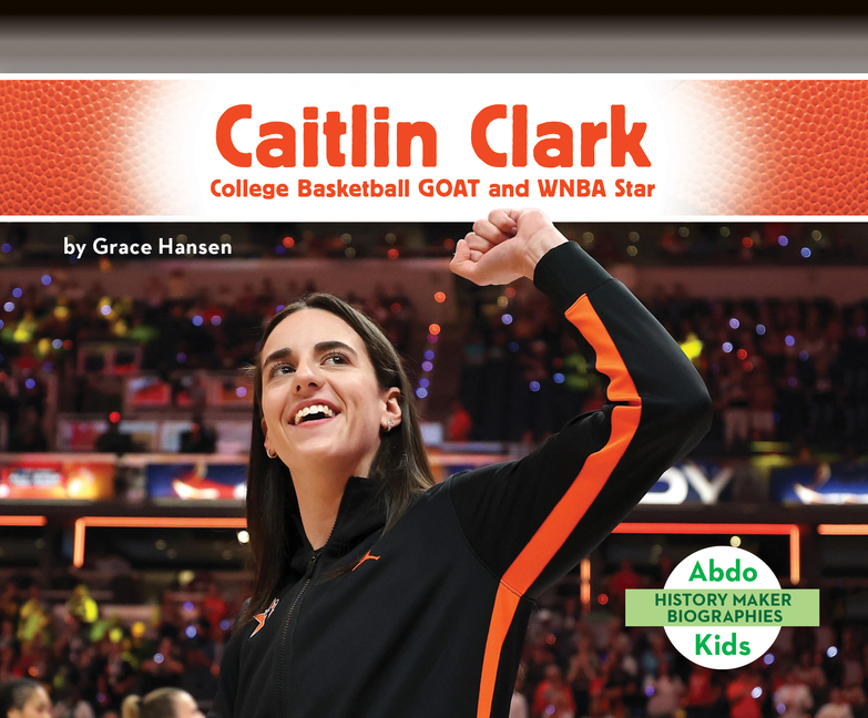 Caitlin Clark: College Basketball Goat and WNBA Star: College Basketball Goat and WNBA Star