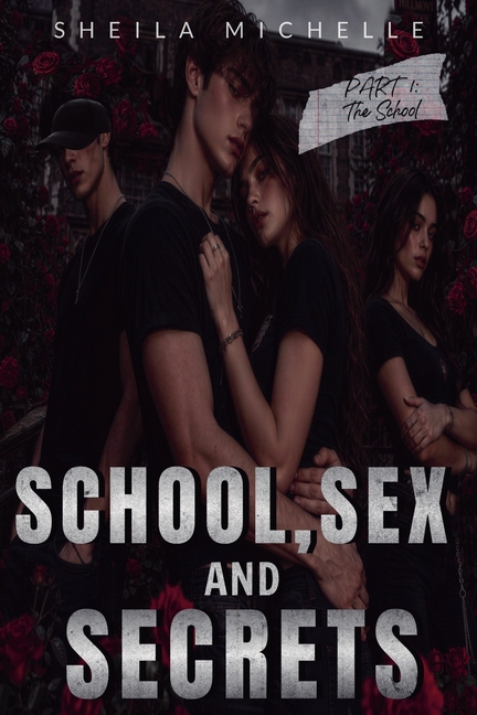 School Sex and Secrets: Part 1: The School