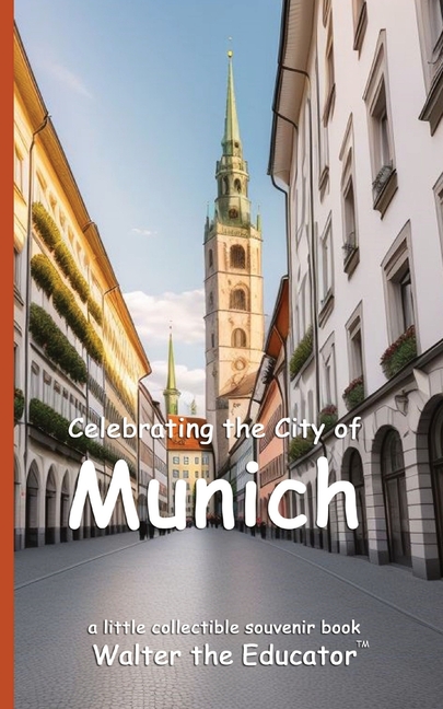 Celebrating the City of Munich