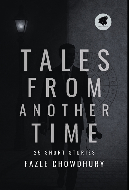 Tales From Another Time: 25 Short Stories
