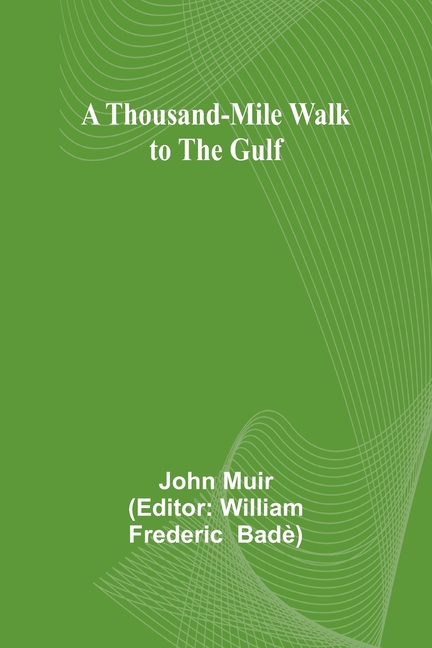 A Thousand-Mile Walk to the Gulf