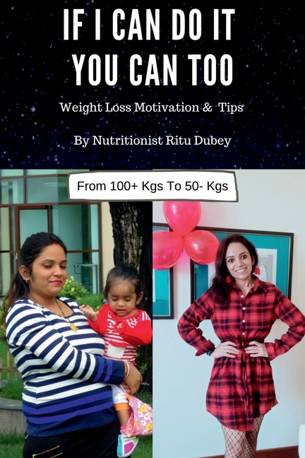If I Can Do It You Can Too: Weight Loss Motivation & Tips