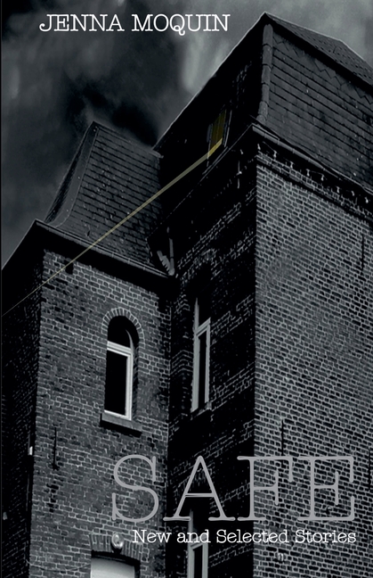 Safe: New and Selected Stories