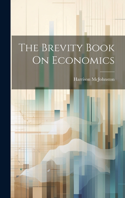 The Brevity Book On Economics
