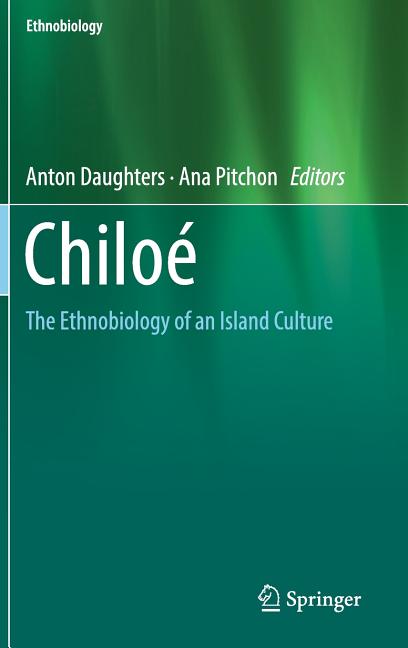 Chiloé: The Ethnobiology of an Island Culture