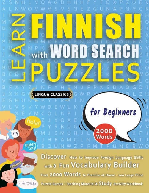 LEARN FINNISH WITH WORD SEARCH PUZZLES FOR BEGINNERS - Discover How to Improve Foreign Language Skills with a Fun Vocabulary Builder. Find 2000 Words