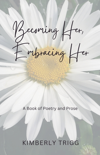Becoming Her, Embracing Her