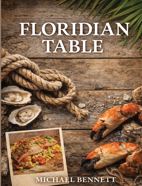 The Floridian Table: 50 Years in the Heat