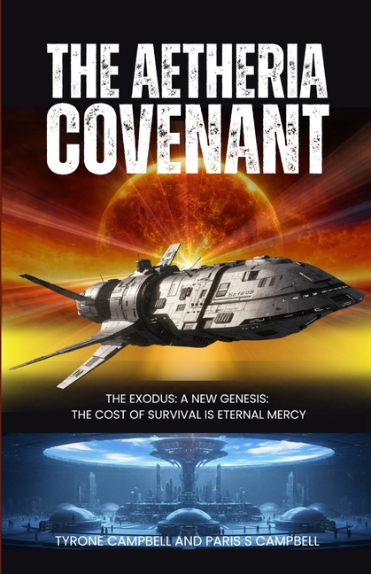 The Aetheria Covenant: The Exodus: A New Genesis: The Cost of Survival is Eternal Mercy