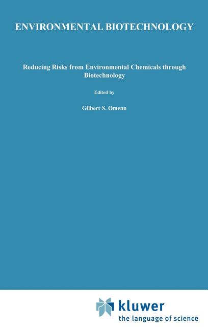 Environmental Biotechnology: Reducing Risks from Environmental Chemicals (Basic Life Sciences, Vol 45)