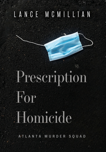 Prescription for Homicide
