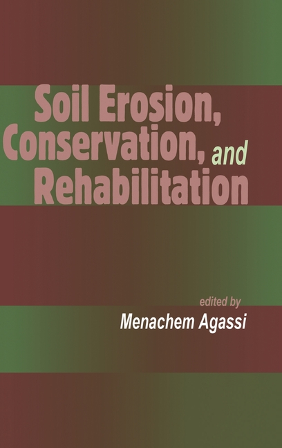 Soil Erosion, Conservation, and Rehabilitation