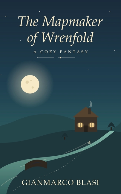 The Mapmaker of Wrenfold: A Cozy Fantasy