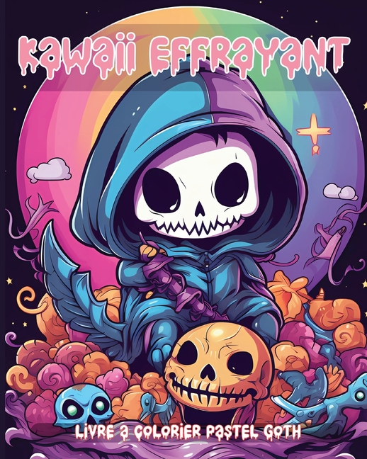 Livre à Colorier Kawaii Effrayant Pastel Goth: Dessins à Colorier Gothiques Mignons et Effrayants, Pour Adultes, pour la Relax