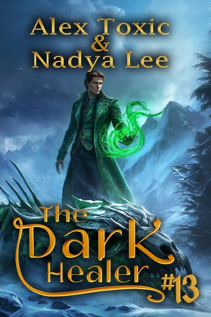 The Dark Healer (Book #13): A Historical Progression Fantasy Series