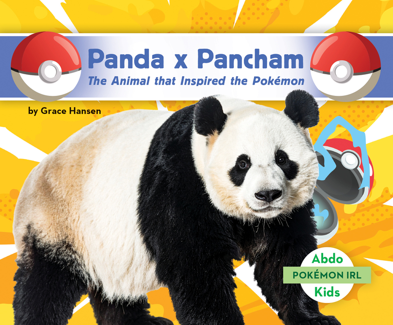 Panda X Pancham: The Animal That Inspired the Pokémon: Animal That Inspired the Pokémon