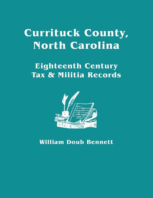 Currituck County, North Carolina: Eighteenth Century Tax & Militia Records