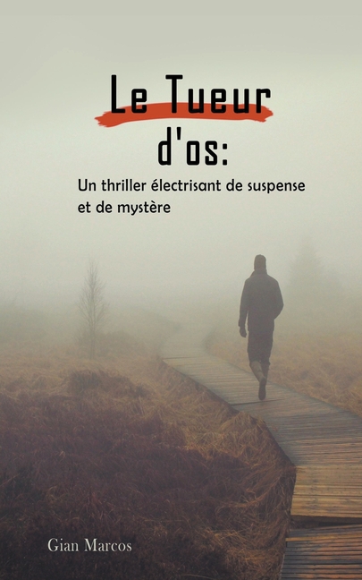 Le Tueur D'os: Un thriller Électrisant de Suspense et de Mystère