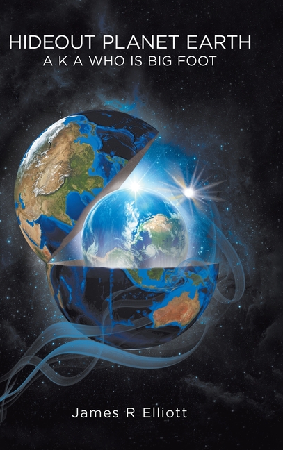 Hideout Planet Earth: A K A Who Is Big Foot