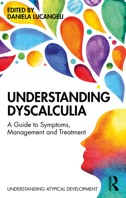 Understanding Dyscalculia: A Guide to Symptoms, Management and Treatment