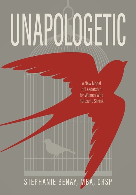 Unapologetic: A New Model of Leadership for Women Who Refuse to Shrink