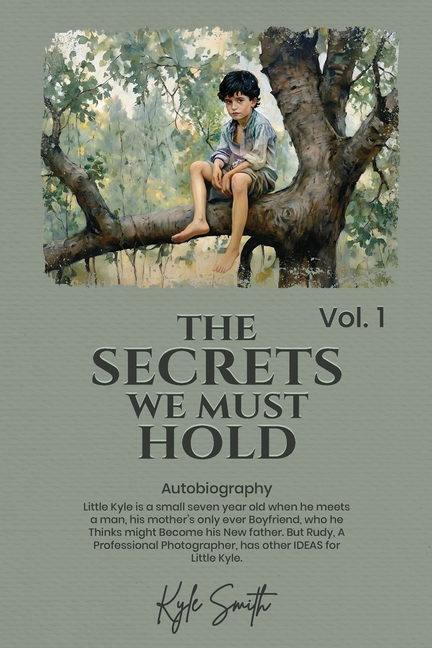 The Secrets We Must Hold: Volume 1