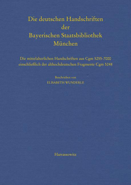 Die Deutschen Handschriften Der Bayerischen Staatsbibliothek Munchen: Die Mittelalterlichen Handschriften Aus Cgm 5255-7000 Einschliesslich Der Althoc