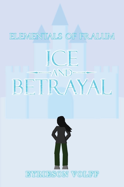 Ice and Betrayal: Elementals of Fralum