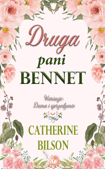 Druga pani Bennet: Wariacja na temat Dumy i uprzedzenia