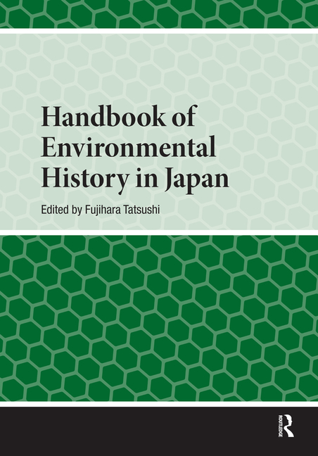 Handbook of Environmental History in Japan