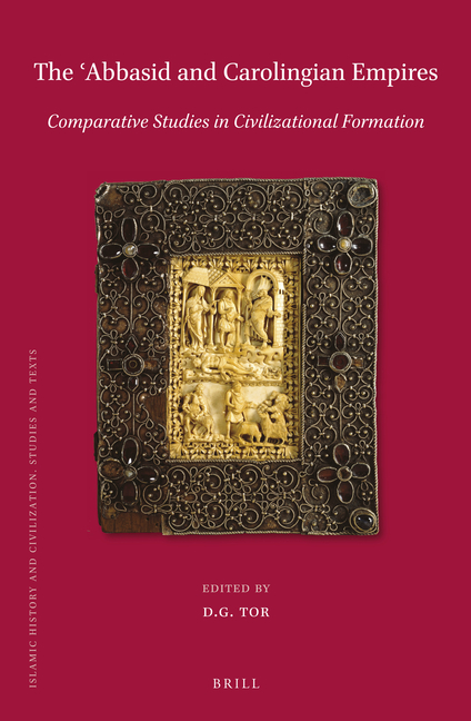 The ʿabbasid and Carolingian Empires: Comparative Studies in Civilizational Formation