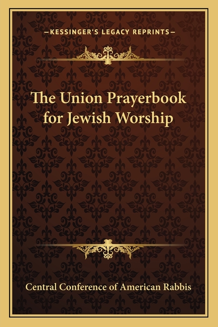 The Union Prayerbook for Jewish Worship