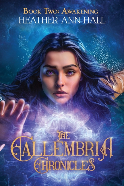 The Callembria Chronicles Book Two: Awakening