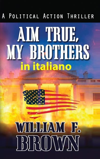Aim True, My Brothers, in italiano: Mira Vera, Fratelli Miei