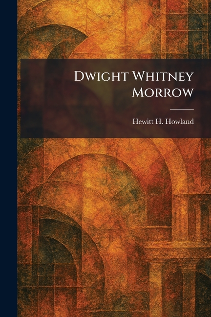 Dwight Whitney Morrow